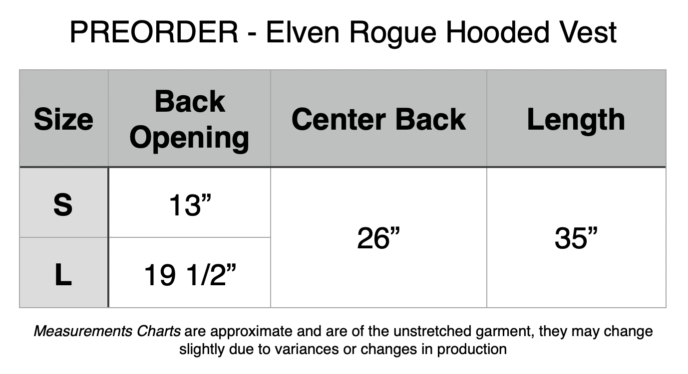 Preorder - Elven Rogue Hooded Vest. Small: 13” Back Opening, 26” Center Back, 35” Length. Large: 19 1/2” Back Opening, 26” Center Back, 25” Length.