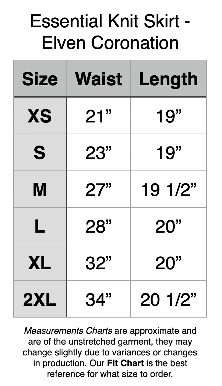 Essential Knit Skirt - Elven Coronation. XS - 21” Waist, 19” Length. S - 23” Waist, 19” Length. M - 27” Waist, 19.5” Length. L - 28” Waist, 20” Length. XL - 32” Waist, 20” Length. 2XL - 34” Waist, 20.5” Length.