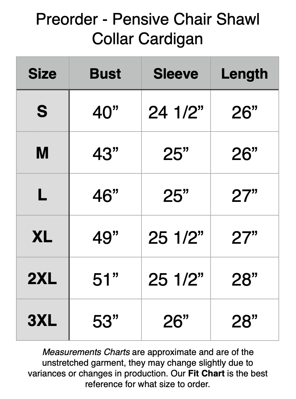 Preorder - Pensive Chair Shawl Collar Cardigan. S: 40” Bust, 24.5” Sleeve, 26” Length. M: 43” Bust, 25” Sleeve, 26” Length. L: 46” Bust, 25” Sleeve, 27” Length. XL: 49” Bust, 25.5” Sleeve, 27” Length. 2XL: 51” Bust, 25.5” Sleeve, 28” Length. 3XL: 53” Bust, 26” Sleeve, 28” Length.