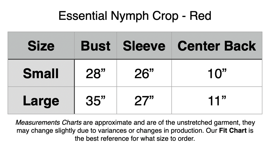 Essential Nymph Crop - Red. Small: 28” Bust, 26” Sleeve Length, 10” Center Back. Large: 35” Bust, 27” Sleeve Length, 11” Center Back.