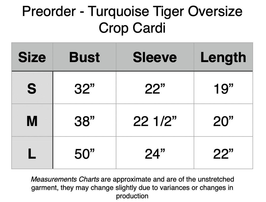 Preorder - Turquoise Tiger Oversize Crop Cardi. S - 32” Bust, 22” Sleeve, 19” Length. M - 38” Bust, 22.5” Sleeve, 20” Length. L - 50” Bust, 24” Sleeve, 22” Length.
