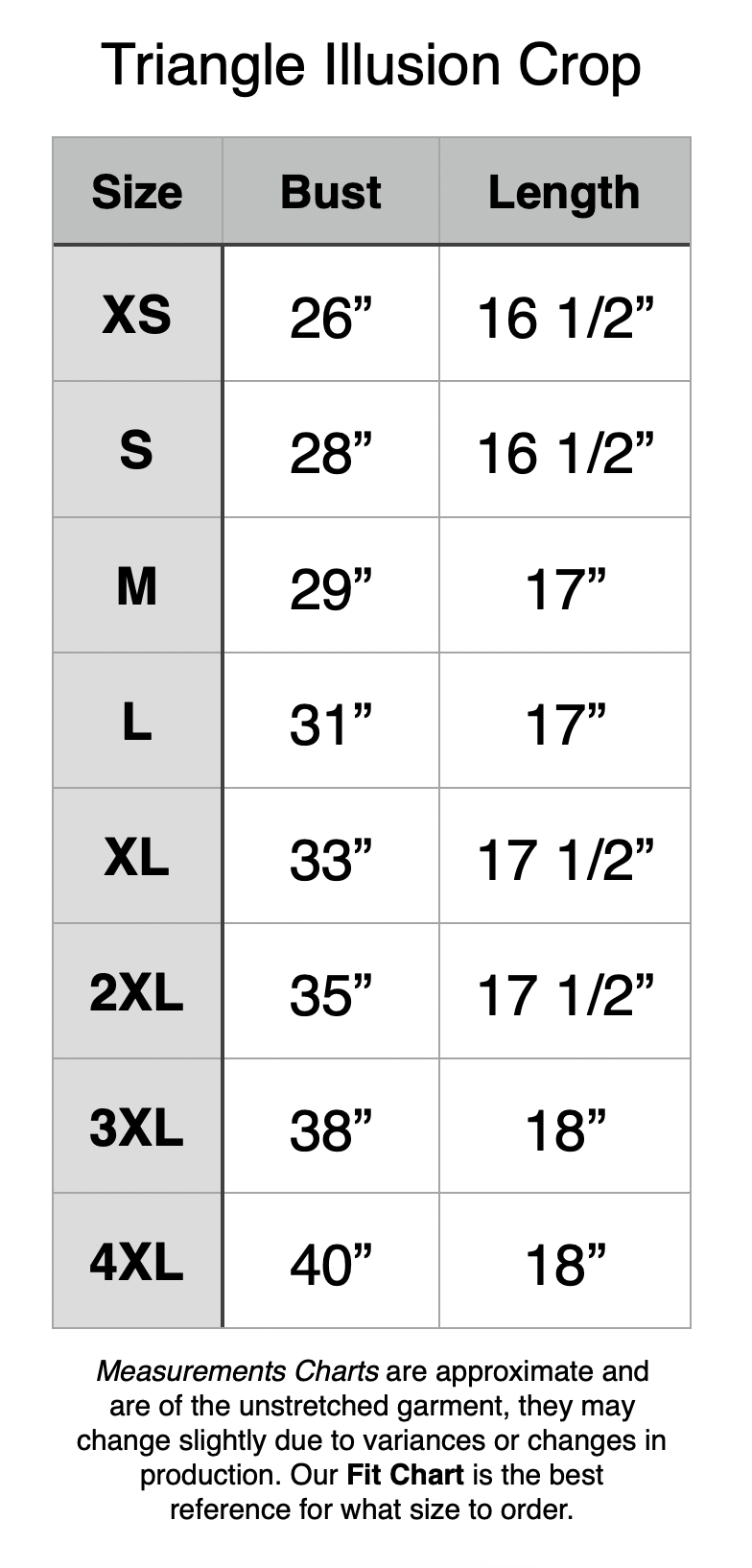 Triangle Illusion Crop - XS: 26" Bust, 16.5" Length. S: 28" Bust, 16.5" Length. M: 29" Bust, 17" Length. L: 31" Bust, 17" Length. XL: 33" Bust, 17.5" Length. 2XL: 35" Bust, 17.5" Length. 3XL: 38" Bust, 18" Length. 4XL: 40" Bust, 18" Length.