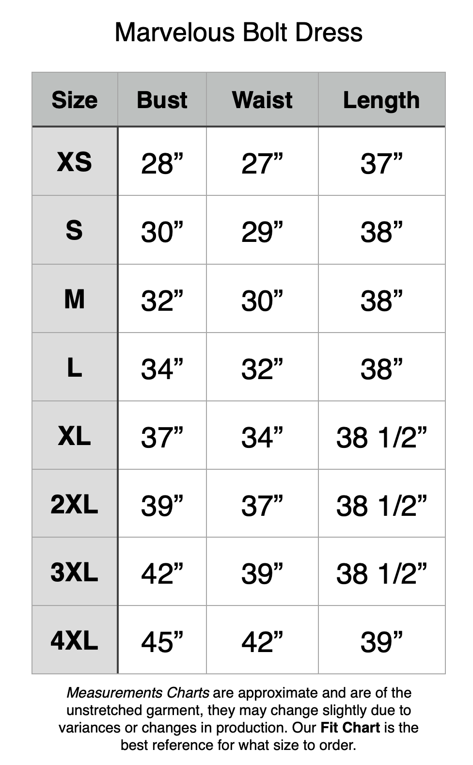 Marvelous Bolt Dress - XS: 28" Bust, 27" Waist, 37" Length. S: 30" Bust, 29" Waist, 38" Length. M: 32" Bust, 30" Waist, 38" Length. L: 34" Bust, 32" Waist, 38" Length. XL: 37" Bust, 34" Waist, 38.5" Length. 2XL: 39" Bust, 37" Waist, 38.5" Length. 3XL: 42" Bust, 39" Waist, 38.5" Length. 4XL: 45" Bust, 42" Waist, 39" Length.